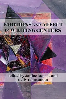 Emocje i afekt w centrach nauki pisania - Emotions and Affect in Writing Centers