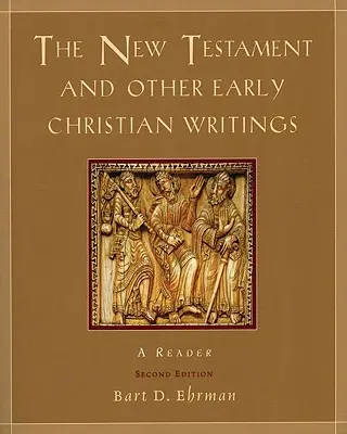 Nowy Testament i inne pisma wczesnochrześcijańskie: Lektura - The New Testament and Other Early Christian Writings: A Reader