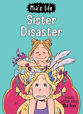 Życie Mii: Siostrzana katastrofa! - Mia's Life: Sister Disaster!