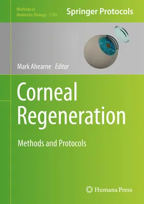 Regeneracja rogówki: Metody i protokoły - Corneal Regeneration: Methods and Protocols