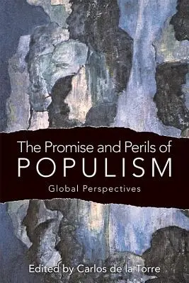 Obietnica i niebezpieczeństwa populizmu: Perspektywy globalne - The Promise and Perils of Populism: Global Perspectives