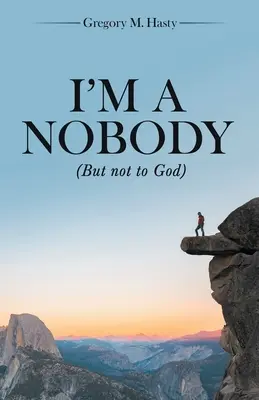 Jestem nikim (ale nie dla Boga) - I'm a Nobody: (But Not to God)