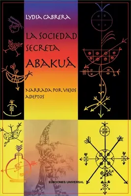 LA SOCIEDAD SECRETA ABAKU. Narrada por viejos adeptos