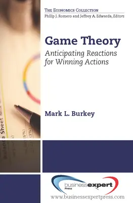 Teoria gier: Przewidywanie reakcji dla zwycięskich działań - Game Theory: Anticipating Reactions for Winning Actions