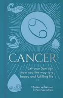 Rak - Niech Twój znak Słońca wskaże Ci drogę do szczęśliwego i satysfakcjonującego życia - Cancer - Let Your Sun Sign Show You the Way to a Happy and Fulfilling Life