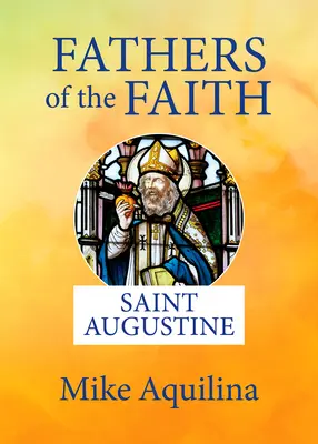 Ojcowie wiary: Święty Augustyn - Fathers of the Faith: Saint Augustine