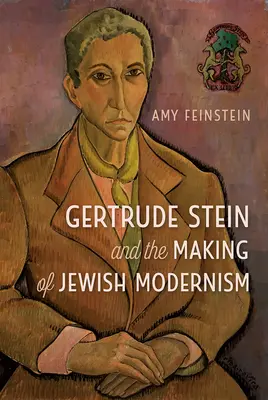 Gertruda Stein i tworzenie żydowskiego modernizmu - Gertrude Stein and the Making of Jewish Modernism