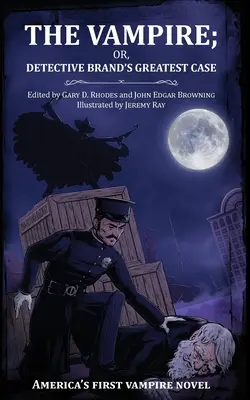 Wampir; lub największa sprawa detektywa Branda - The Vampire; or, Detective Brand's Greatest Case