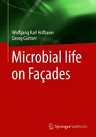 Życie drobnoustrojów na fasadach - Microbial Life on Faades