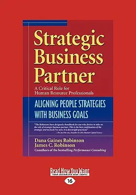 Strategiczny partner biznesowy: Dostosowanie strategii ludzi do celów biznesowych (Easyread Large Edition) - Strategic Business Partner: Aligning People Strategies with Business Goals (Easyread Large Edition)