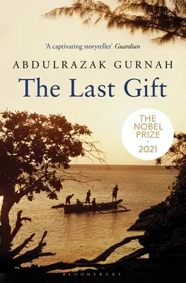 Ostatni dar: Laureat Literackiej Nagrody Nobla w 2021 roku - The Last Gift: By the Winner of the 2021 Nobel Prize in Literature