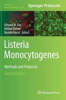 Listeria Monocytogenes: Metody i protokoły - Listeria Monocytogenes: Methods and Protocols
