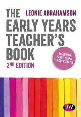 Książka dla nauczycieli klas początkowych: Osiągnięcie statusu nauczyciela wczesnoszkolnego - The Early Years Teacher′s Book: Achieving Early Years Teacher Status