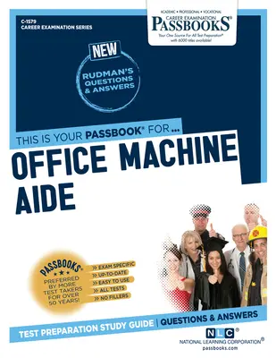 Office Machine Aide (C-1579): Passbooks Study Guide