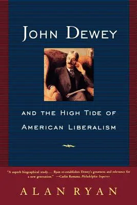 John Dewey i przypływ amerykańskiego liberalizmu - John Dewey and the High Tide of American Liberalism