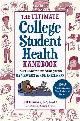Najlepszy podręcznik zdrowia dla studentów: Twój przewodnik po wszystkim, od kaca po tęsknotę za domem - The Ultimate College Student Health Handbook: Your Guide for Everything from Hangovers to Homesickness