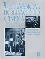 Klasyczne kino hollywoodzkie - styl filmowy i sposób produkcji do 1960 roku - Classical Hollywood Cinema - Film Style and Mode of Production to 1960