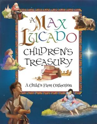 Skarbiec dla dzieci Maxa Lucado: Pierwsza kolekcja dla dzieci - A Max Lucado Children's Treasury: A Child's First Collection