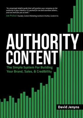 Authority Content: Prosty system budowania marki, sprzedaży i wiarygodności - Authority Content: The Simple System for Building Your Brand, Sales, and Credibility