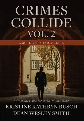 Crimes Collide, Vol. 2: Tajemnicza seria opowiadań - Crimes Collide, Vol. 2: A Mystery Short Story Series