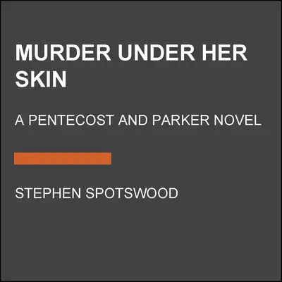 Morderstwo pod jej skórą: A Pentecost and Parker Mystery - Murder Under Her Skin: A Pentecost and Parker Mystery