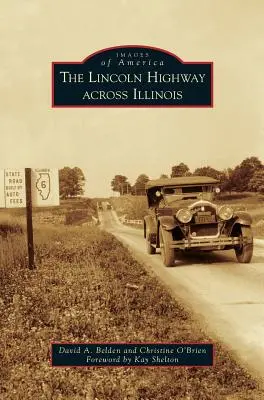 Autostrada Lincolna przez Illinois - Lincoln Highway Across Illinois