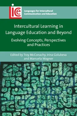 Uczenie się międzykulturowe w edukacji językowej i nie tylko: Ewoluujące koncepcje, perspektywy i praktyki - Intercultural Learning in Language Education and Beyond: Evolving Concepts, Perspectives and Practices