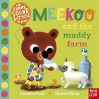 Meekoo i błotnista farma (Reid Camilla (dyrektor wydawniczy)) - Meekoo and the Muddy Farm (Reid Camilla (Editorial Director))