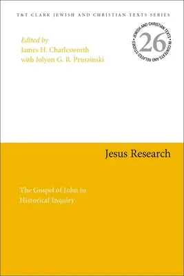 Badania nad Jezusem: Ewangelia Jana w badaniach historycznych - Jesus Research: The Gospel of John in Historical Inquiry