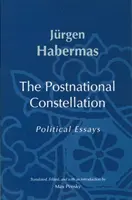 Konstelacja postnarodowa - eseje polityczne - Postnational Constellation - Political Essays