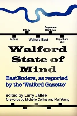 Walford State of Mind: Eastenders według doniesień gazety Walford Gazette - Walford State of Mind: Eastenders as Reported by the Walford Gazette