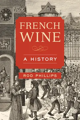 Francuskie wino: Historia - French Wine: A History