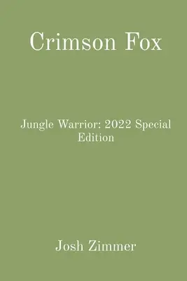 Crimson Fox: Wojownik dżungli: Wydanie specjalne 2022 - Crimson Fox: Jungle Warrior: 2022 Special Edition