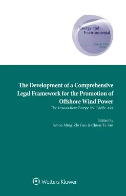 Opracowanie kompleksowych ram prawnych dla promocji morskiej energetyki wiatrowej - The Development of a Comprehensive Legal Framework for the Promotion of Offshore Wind Power