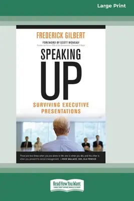 Speaking Up: Surviving Executive Presentations [Standard Large Print 16 Pt Edition]