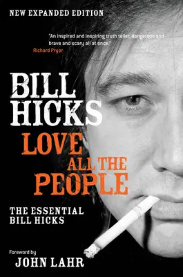 Kochaj wszystkich ludzi: The Essential Bill Hicks - Love All the People: The Essential Bill Hicks