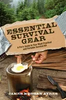 Niezbędny sprzęt survivalowy: Przewodnik profesjonalisty po najbardziej praktycznym i przenośnym zestawie przetrwania - Essential Survival Gear: A Pro's Guide to Your Most Practical and Portable Survival Kit