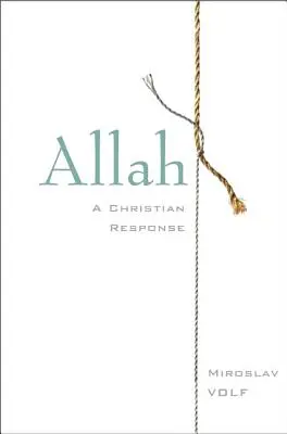 Allah: Chrześcijańska odpowiedź - Allah: A Christian Response