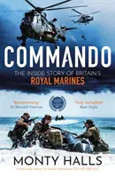 Commando - Wewnętrzna historia brytyjskiej piechoty morskiej - Commando - The Inside Story of Britain's Royal Marines