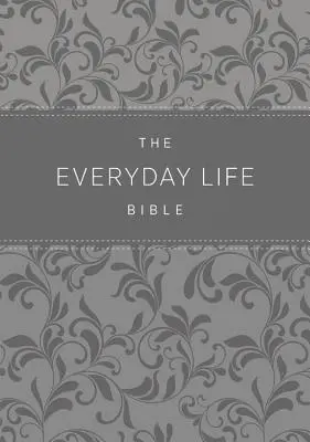 Biblia życia codziennego: Moc Słowa Bożego w codziennym życiu - The Everyday Life Bible: The Power of God's Word for Everyday Living