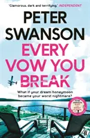 Every Vow You Break - „Mordercza zabawa” od autora bestsellera Sunday Times „The Kind Worth Killing”. - Every Vow You Break - 'Murderous fun' from the Sunday Times bestselling author of The Kind Worth Killing