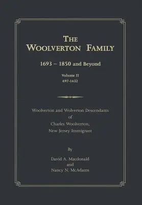 Rodzina Woolverton: 1693-1850 i później, tom II - The Woolverton Family: 1693 - 1850 and Beyond, Volume II