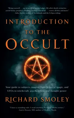 Wprowadzenie do okultyzmu: przewodnik po tematach od Atlantydy, magii i UFO po czary, psychodelię i moc myśli - Introduction to the Occult: Your Guide to Subjects Ranging from Atlantis, Magic, and UFOs to Witchcraft, Psychedelics, and Thought Power