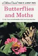 Motyle i ćmy: W pełni ilustrowany, autorytatywny i łatwy w użyciu przewodnik - Butterflies and Moths: A Fully Illustrated, Authoritative and Easy-To-Use Guide