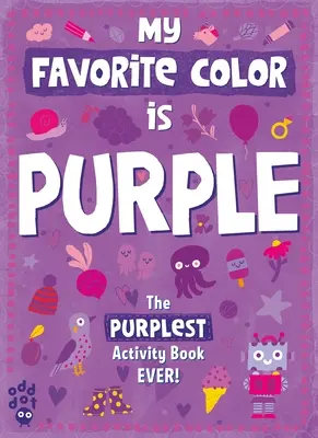 Książka ćwiczeń Mój ulubiony kolor: Fioletowy - My Favorite Color Activity Book: Purple