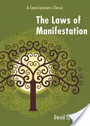 Prawa manifestacji: Klasyka świadomości - The Laws of Manifestation: A Consciousness Classic