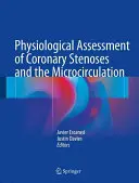 Fizjologiczna ocena zwężeń naczyń wieńcowych i mikrokrążenia - Physiological Assessment of Coronary Stenoses and the Microcirculation
