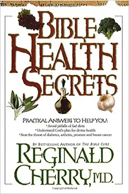 Biblijne sekrety zdrowia: Praktyczne odpowiedzi, które ci pomogą - Bible Health Secrets: Practical Answers to Help You