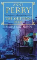 Shifting Tide (William Monk Mystery, Book 14) - trzymająca w napięciu wiktoriańska tajemnica z londyńskiego East Endu - Shifting Tide (William Monk Mystery, Book 14) - A gripping Victorian mystery from London's East End