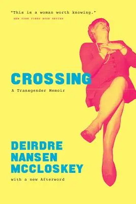 Crossing: A Transpłciowy Pamiętnik - Crossing: A Transgender Memoir